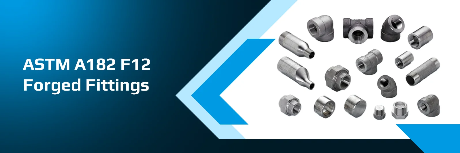 ASTM A182 F12 Forged Fittings
